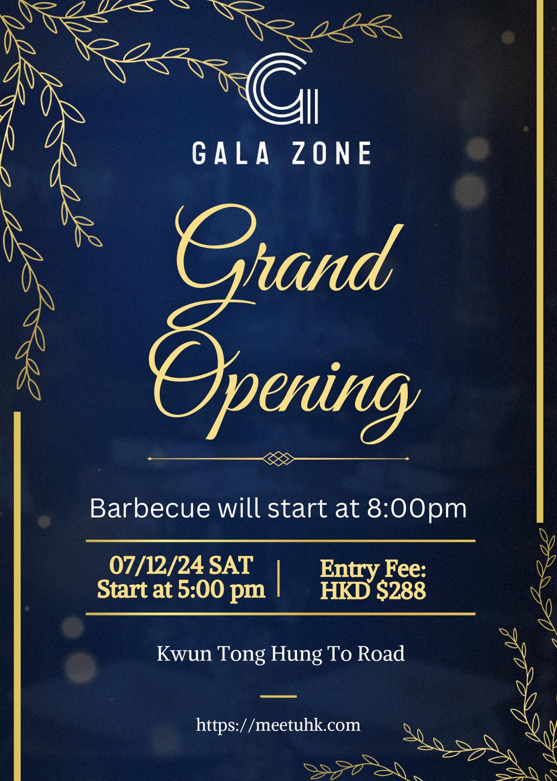 Gala Zone - Grand Opening 07/12/2024 (星期六)
